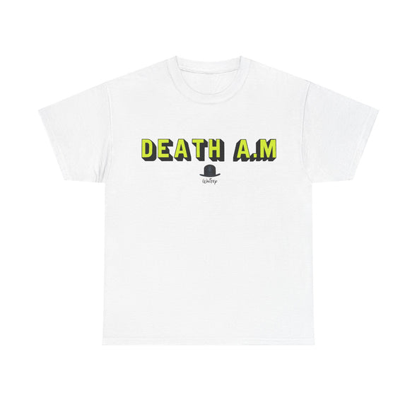 'DEATH A.M' TEE