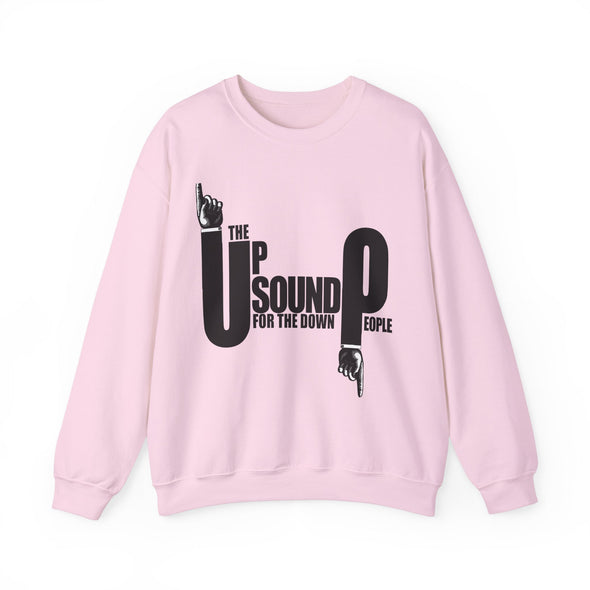 THE UP SOUND FOR DOWN PEOPLE- Crewneck Sweatshirt