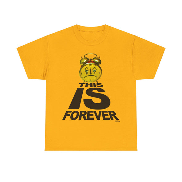 THIS IS FOREVER TEE