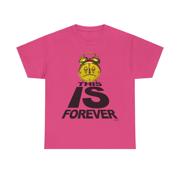 THIS IS FOREVER TEE