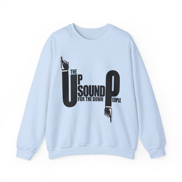 THE UP SOUND FOR DOWN PEOPLE- Crewneck Sweatshirt