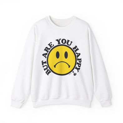 'BUT ARE YOU HAPPY?' WINTER SWEATSHIRT