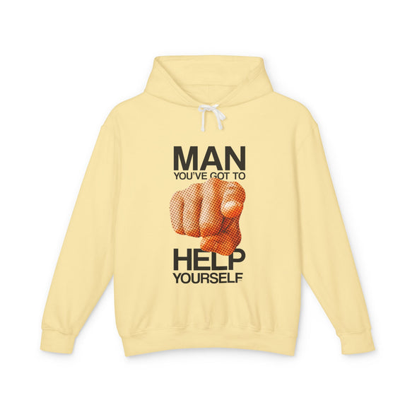 'MAN YOU'VE GOT TO HELP YOURSELF' Hooded Sweatshirt