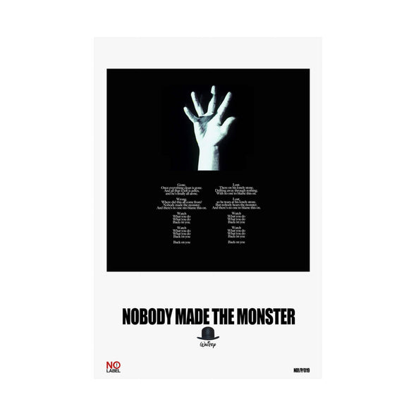 NOBODY MADE THE MONSTER - LYRICS WALL POSTER