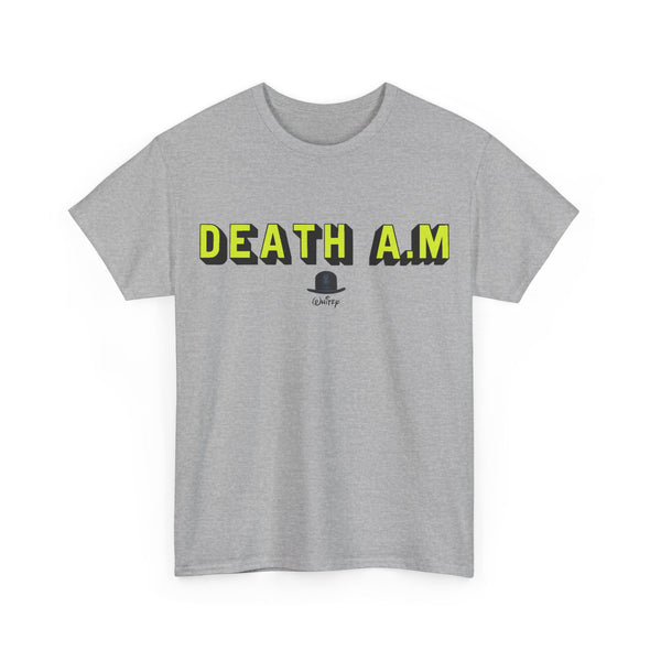 'DEATH A.M' TEE