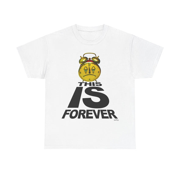 THIS IS FOREVER TEE