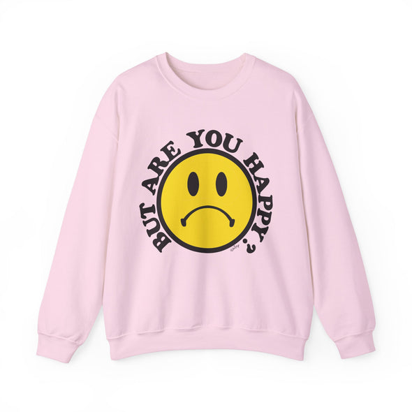 'BUT ARE YOU HAPPY?' WINTER SWEATSHIRT