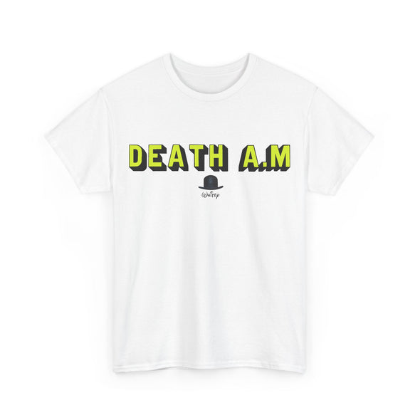 'DEATH A.M' TEE