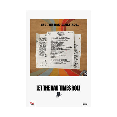 LET THE BAD TIMES ROLL- LYRIC WALL POSTER