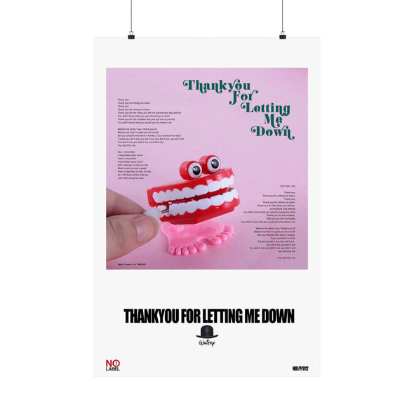 THANKYOU FOR LETTING ME DOWN - LYRICS WALL POSTER