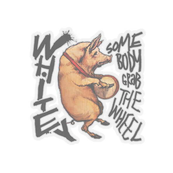 GRAB THE WHEEL- PIGGY STICKER