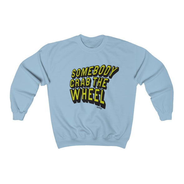 'GRAB THE WHEEL'  Heavy Sweatshirt