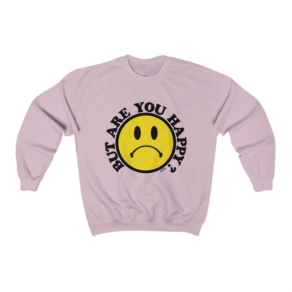 'BUT ARE YOU HAPPY?' WINTER SWEATSHIRT