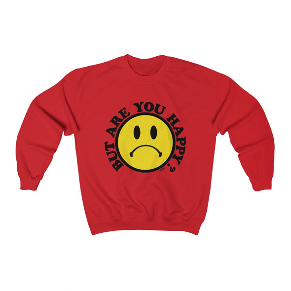 'BUT ARE YOU HAPPY?' WINTER SWEATSHIRT