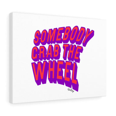 'GRAB THE WHEEL' - ULTRA BRIGHT LARGE CANVAS - **LIMITED EDITION OF 100**