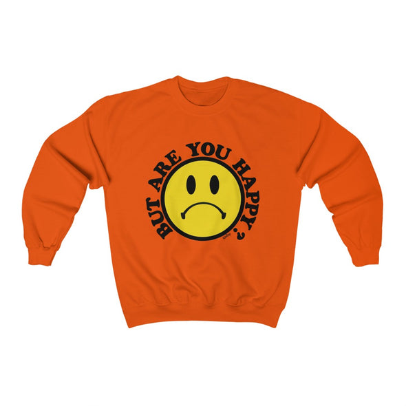 'BUT ARE YOU HAPPY?' WINTER SWEATSHIRT